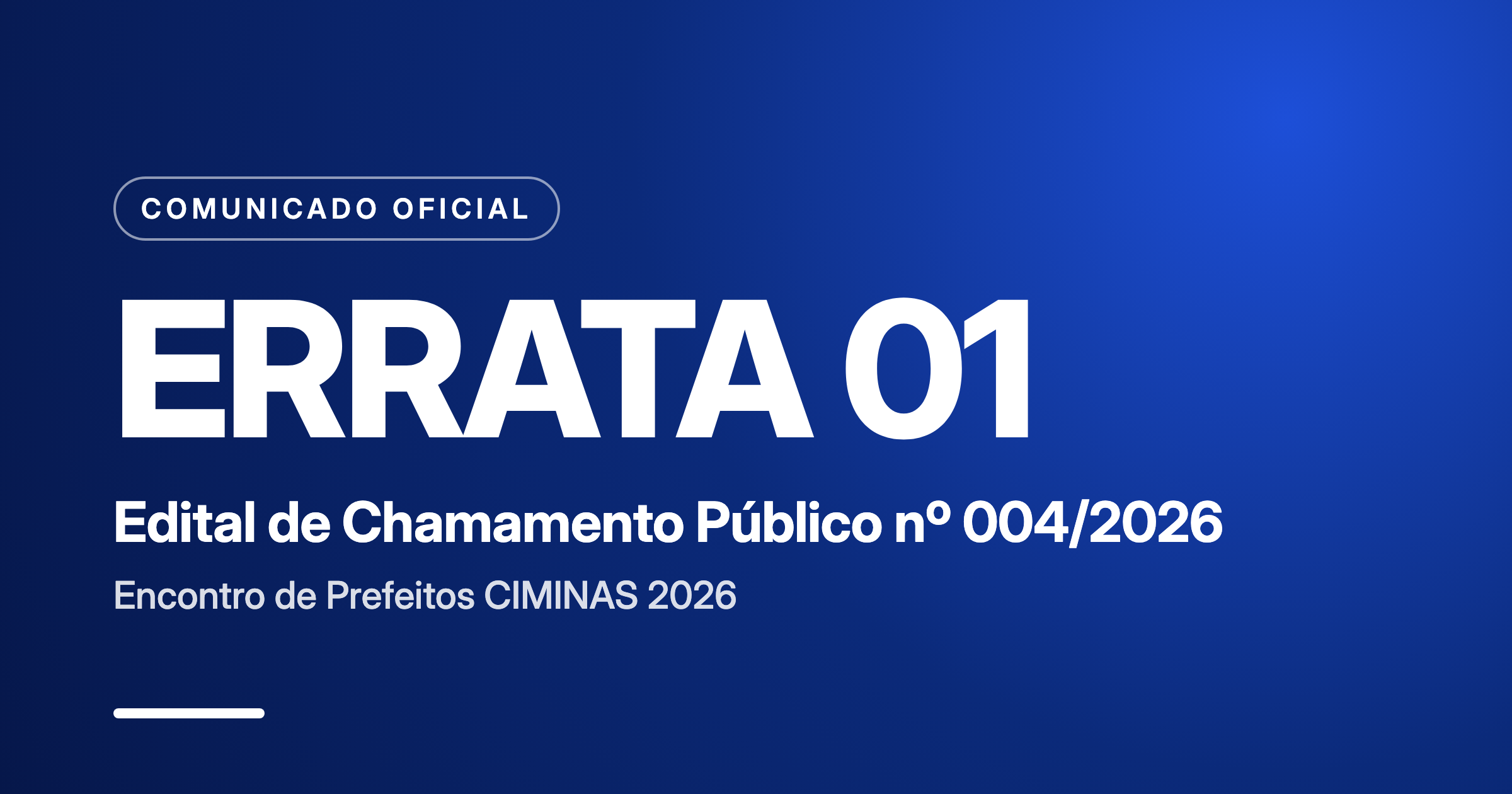Errata 01 ao Edital de Chamamento Público nº 004/2026: Encontro de Prefeitos CIMINAS 2026